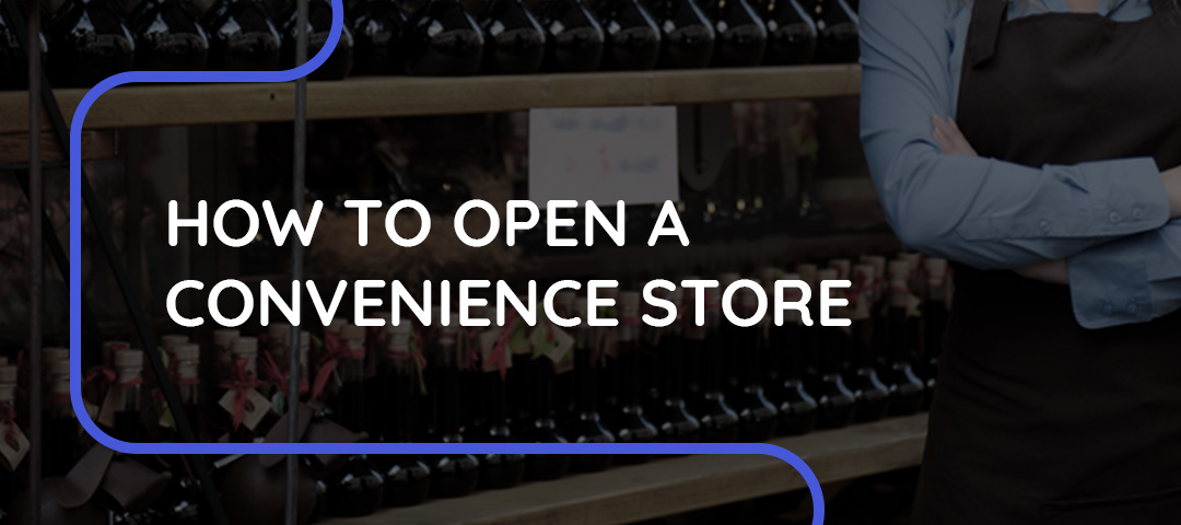 How to open a convenience store