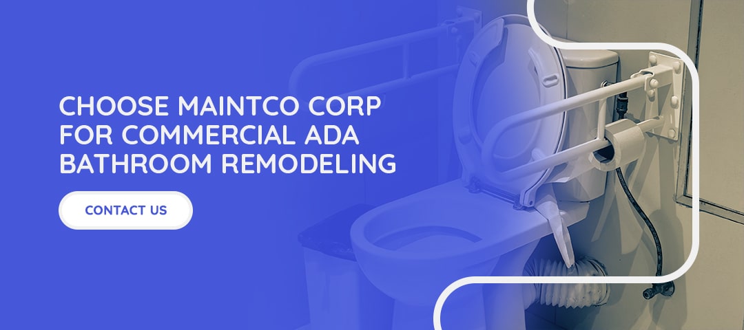 choose maintco corp for commercial ada bathroom remodeling