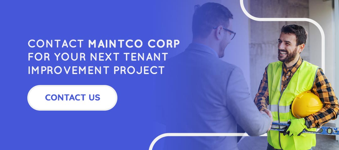 Contact Maintco Corp for your next tenant improvement project